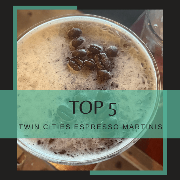 National Espresso Martini Day | Twin Cities Top 5